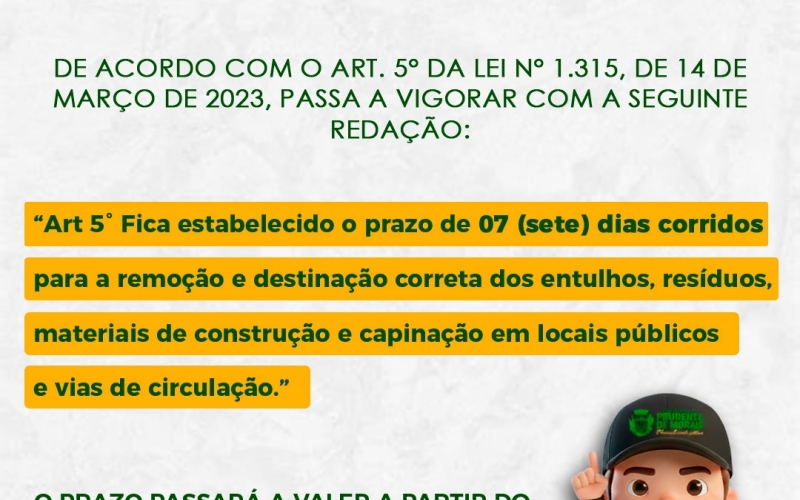 Prefeitura estabelece novo prazo para remoção de entulhos e resíduos sólidos em vias públicas.
