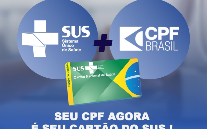 seu CPF agora é o seu Cartão do SUS